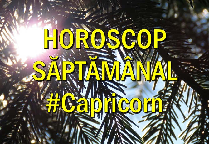 Horoscop saptamanal Capricorn