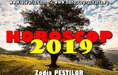 Horoscop 2019 zodia Pestilor