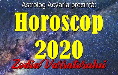 horoscopul 2020 zodia Varsatorului